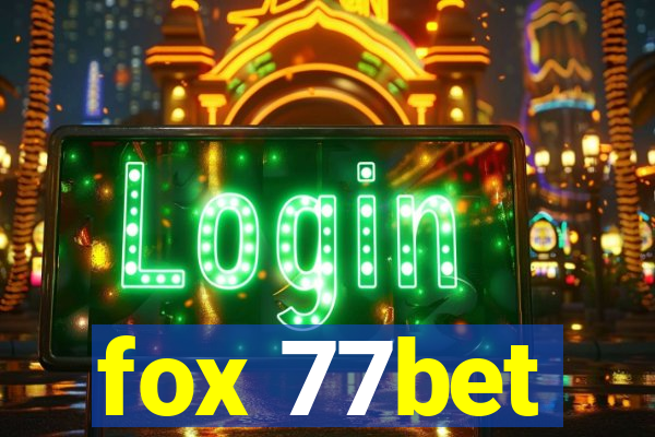 fox 77bet